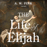 The life of Elijah.