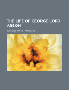 The Life of George Lord Anson