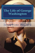 The Life of George Washington