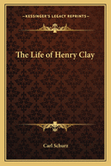 The Life of Henry Clay