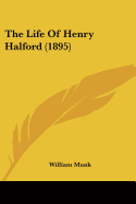 The Life of Henry Halford (1895)