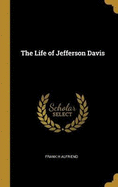 The Life of Jefferson Davis