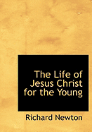 The Life of Jesus Christ for the Young