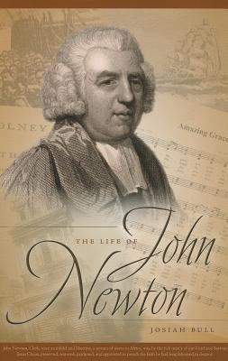 The Life of John Newton - Bull, Josiah