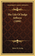 The Life of Judge Jeffreys (1898)