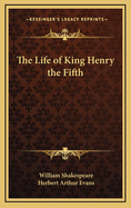 The Life of King Henry the Fifth