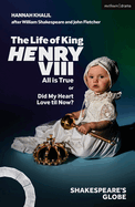 The Life of King Henry VIII: All is True