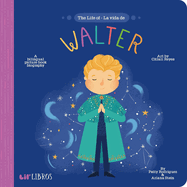 The Life of / La Vida de Walter