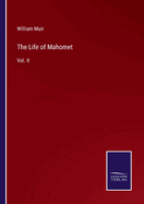 The Life of Mahomet: Vol. II