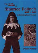 The Life of Maurice Pollack, 1885-1918: A Birmingham Actor - Farrer, Peter