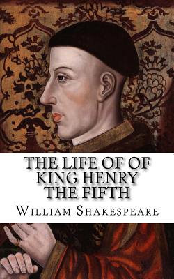 The Life of of king henry the fifth - Shakespeare, William