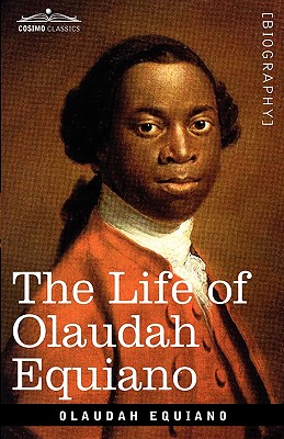The Life of Olaudah Equiano - Equiano, Olaudah
