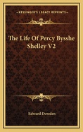 The Life of Percy Bysshe Shelley V2