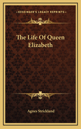 The Life of Queen Elizabeth