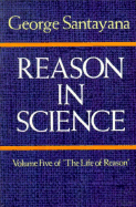 The Life of Reason: Reason in Science