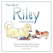 The Life of Riley: A Solve-It Book: Repetitive Edition