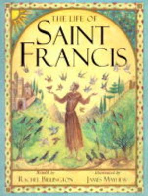 The Life of Saint Francis - Billington, Rachel (Retold by)