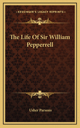 The Life of Sir William Pepperrell