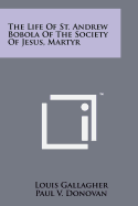 The Life Of St. Andrew Bobola Of The Society Of Jesus, Martyr