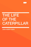 The Life of the Caterpillar