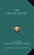 The Life of the Fly