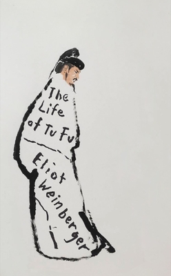 The Life of Tu Fu - Weinberger, Eliot