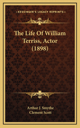 The Life of William Terriss, Actor (1898)