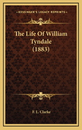 The Life of William Tyndale (1883)