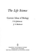 The Life Science - Medawar, Peter Brian, and Medawar, J S