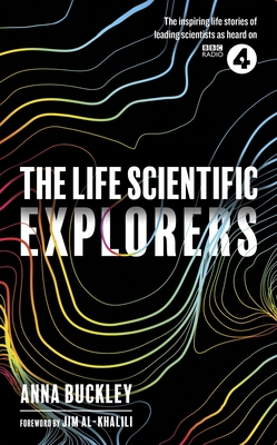 The Life Scientific: Explorers - Buckley, Anna