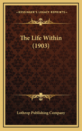 The Life Within (1903)