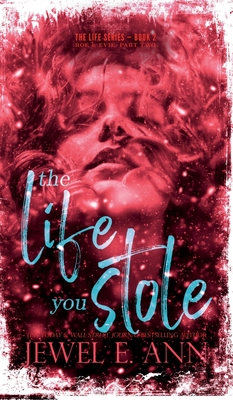 The Life You Stole: Roe & Evie: Part Two - Ann, Jewel E