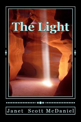 The Light and other Collected Poems - McDaniel, Janet Scott