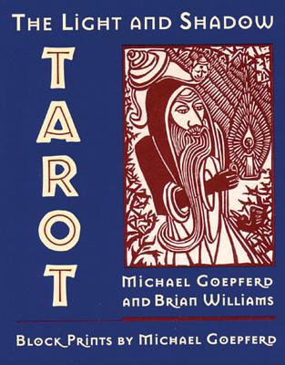 The Light and Shadow Tarot - Williams, Brian