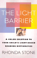The Light Barrier: A Color Solution to Your Child's Light-Based Reading Difficulties