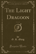 The Light Dragoon, Vol. 2 of 2 (Classic Reprint)