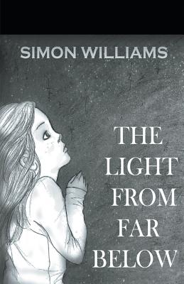 The Light From Far Below - Williams, Simon