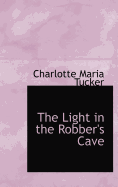 The Light in the Robber's Cave