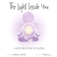 The Light Inside You: A Guided Meditation for Children