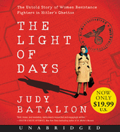 The Light of Days Low Price CD: The Untold Story of Women Resistance Fighters in Hitler's Ghettos