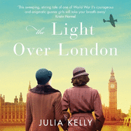 The Light Over London: The most gripping and heartbreaking WW2 page-turner you need to read this year