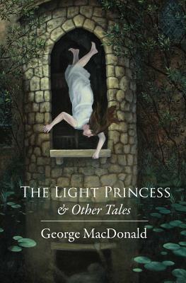 The Light Princess: and Other Stories - MacDonald, George