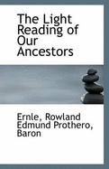 The Light Reading of Our Ancestors