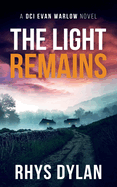 The Light remains: A DCI Evan Warlow Novel