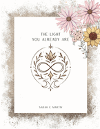The Light You Already Are