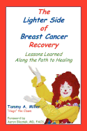 The Lighter Side of Breast Cancer Recovery: Lessons Learned Along the Path to Healing
