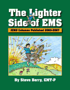 The Lighter Side of EMS: Jems Columns Published 2003-2007