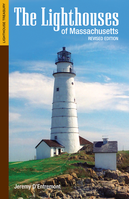 The Lighthouses of Massachusetts - D'Entremont, Jeremy