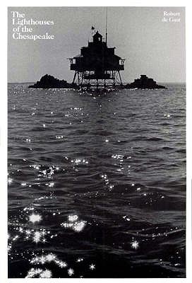 The Lighthouses of the Chesapeake - de Gast, Robert