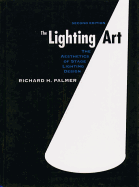 The Lighting Art: The Aesthetics of Stage Lighting Design